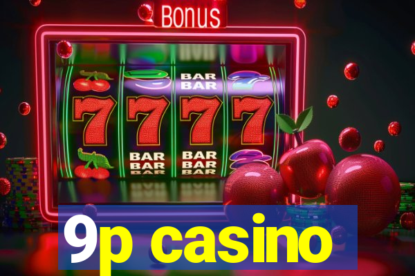 9p casino